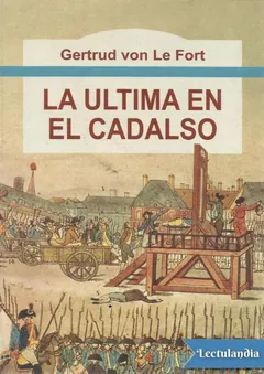 La última en el cadalso - Gertrud von Le Fort