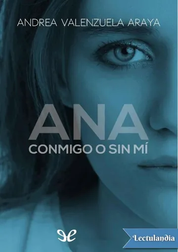 Ana: Conmigo o sin mí de Andrea Valenzuela Araya, portada del libro