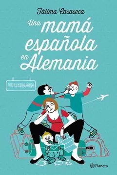 Una mamá española en Alemania - Fátima Casaseca