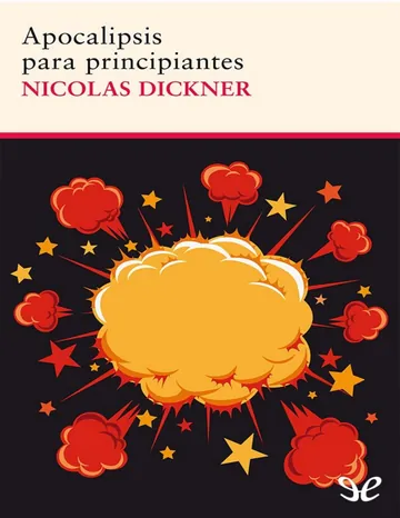 Apocalipsis para principiantes de Nicolas Dickner, portada del libro