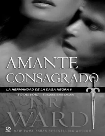 Saga de la hermandad de la Daga Negra 06 - Amante consagrado de J. R. Ward, portada del libro