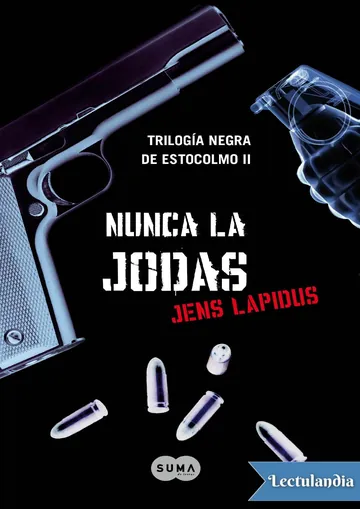 Nunca La Jodas de Jens Lapidus, portada del libro