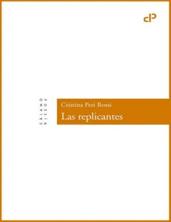 Las replicantes - Cristina Peri Rossi