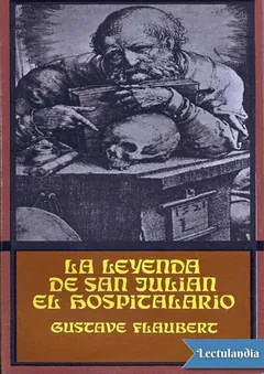 La leyenda de San Julián el Hospitalario - Gustave Flaubert