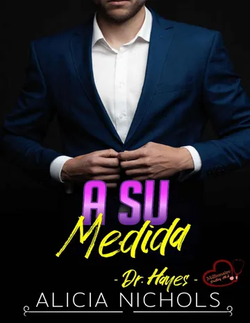 A Su Medida: Un Romance Secreto - Libro 2 de Alicia Nichols, portada del libro