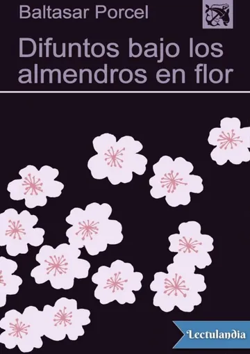 Difuntos bajo los almendros en flor de Baltasar Porcel, portada del libro