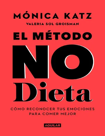 El método No Dieta de Monica Katz, Valeria Sol Groisman, portada del libro