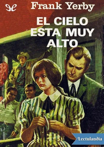 El cielo está muy alto de Frank Yerby, portada del libro