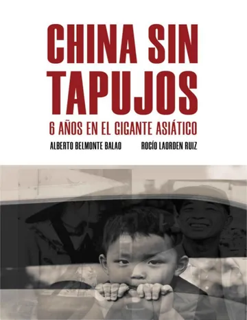 China sin tapujos de Rocío Laorden Ruiz, Alberto Belmonte Balao, portada del libro