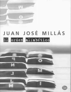 El orden alfabético - Juan Jose Millas