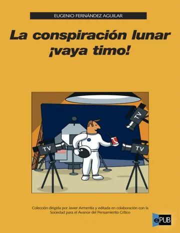 La Conspiración Lunar ¡vaya Timo! de Eugenio Aguilar, portada del libro