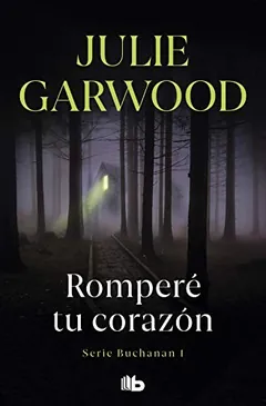 Romperé tu corazón - Julie Garwood