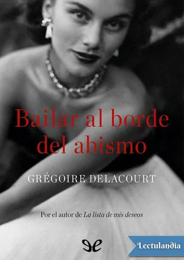 Bailar al borde del abismo de Grégoire Delacourt, portada del libro