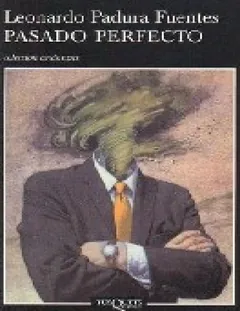 (Mario Conde 01) Pasado Perfecto - Leonardo Padura Fuentes