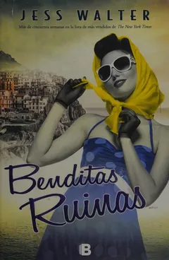Benditas ruinas - Jess Walter