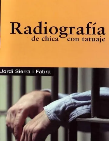 Radiografia de Chica con Tatuaje de Jordi Sierra y Fabra, portada del libro