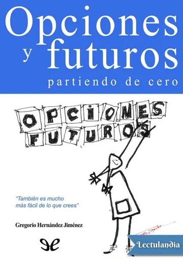 Opciones y futuros partiendo de cero de Gregorio Hernández Jiménez, portada del libro