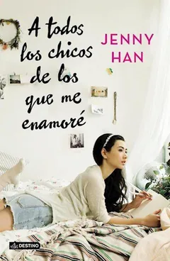 A todos los chicos de los que me enamoré de Jenny Han, portada del libro