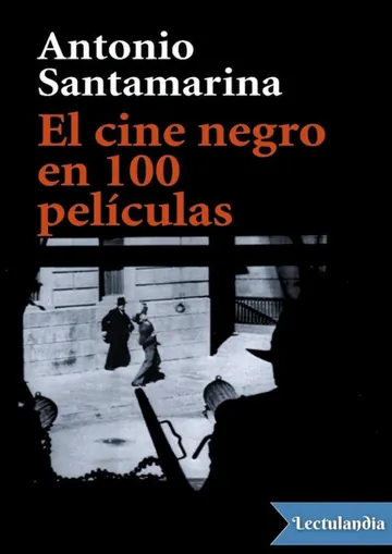 El cine negro en 100 películas de Antonio Santamarina, portada del libro