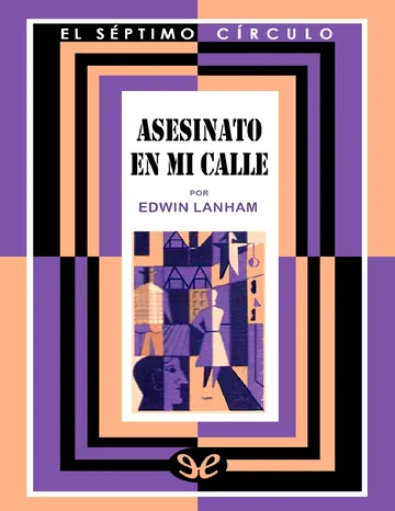Asesinato en mi calle de Edwin Lanham, portada del libro