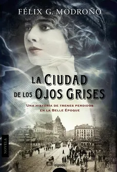 La ciudad de los ojos grises de Félix G. Modroño, portada del libro