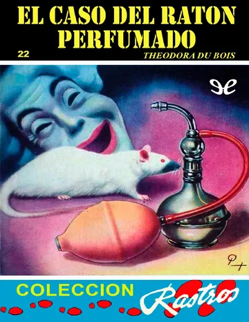 El caso del ratón perfumado de Theodora Du Bois, portada del libro