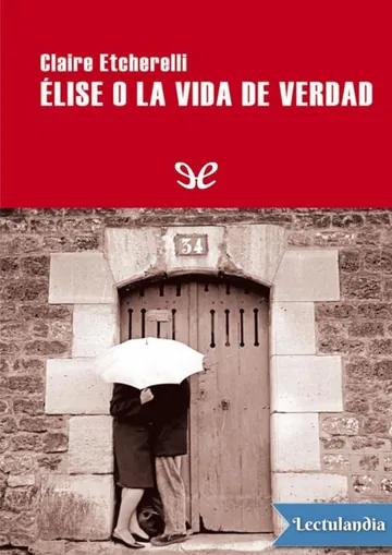 Élise o la vida de verdad de Claire Etcherelli, portada del libro