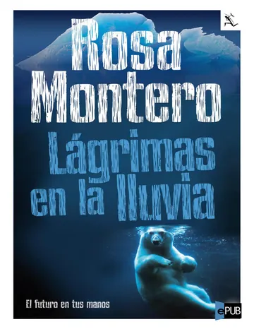 Lágrimas en la lluvia de Rosa Montero, portada del libro