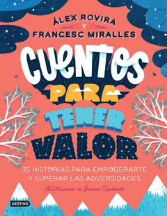 Cuentos para tener valor - Francesc Miralles Álex Rovira