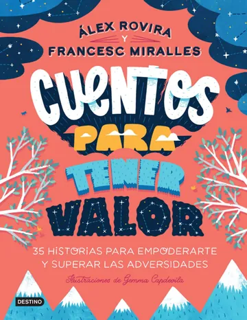 Cuentos para tener valor de Francesc Miralles Álex Rovira, portada del libro