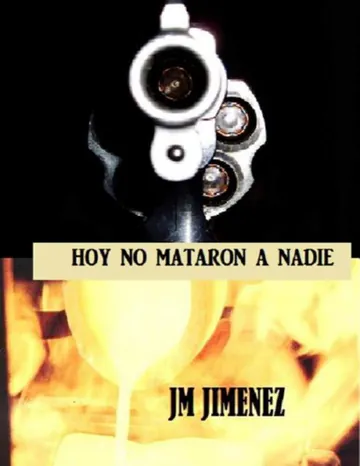Hoy no mataron a nadie de Jose M. Jimenez, portada del libro