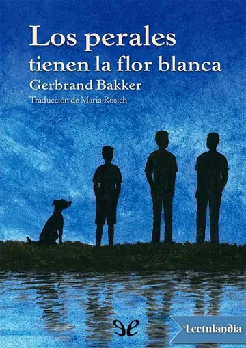 Los perales tienen la flor blanca de Gerbrand Bakker, portada del libro