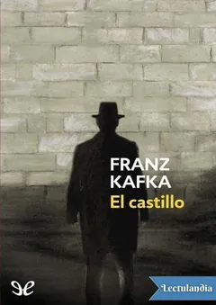 El castillo - Franz Kafka