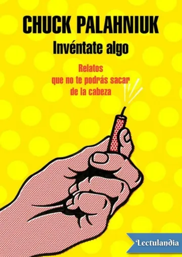 Invéntate algo de Chuck Palahniuk, portada del libro