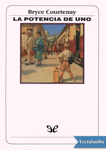 La potencia de uno de Bryce Courtenay, portada del libro
