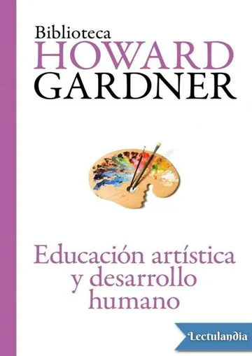 Educación artística y desarrollo humano de Howard Gardner, portada del libro