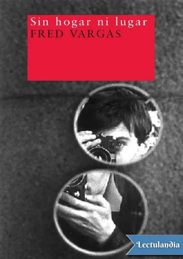 Sin hogar ni lugar de Fred Vargas, portada del libro