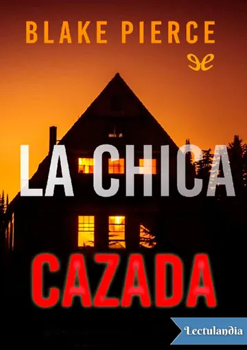 La chica cazada de Blake Pierce, portada del libro