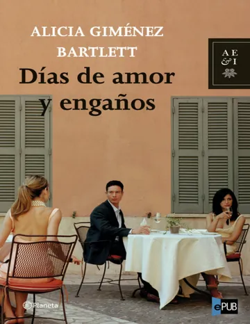 Días de amor y engaños de Alicia Gimenez Bartlett, portada del libro