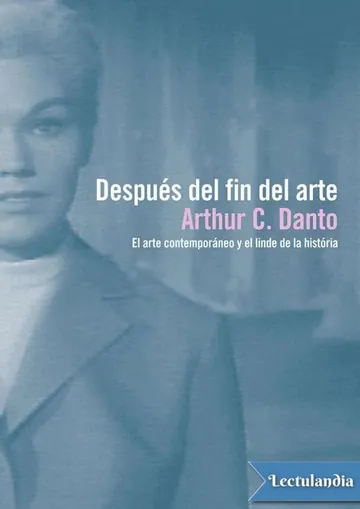 Después del fin del arte de Arthur C. Danto, portada del libro