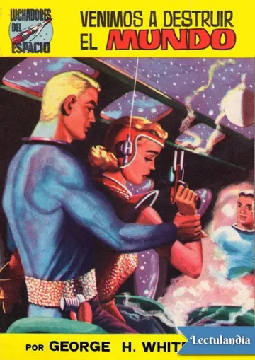 Venimos a destruir el mundo de George H. White, portada del libro