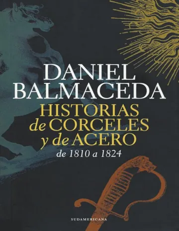 Balmaceda Daniel de Historias De Corceles Y De Acero, portada del libro