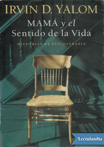 Mamá y el sentido de la vida de Irvin D. Yalom, portada del libro