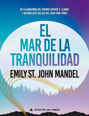 El mar de la tranquilidad de Emily St. John Mandel, portada del libro