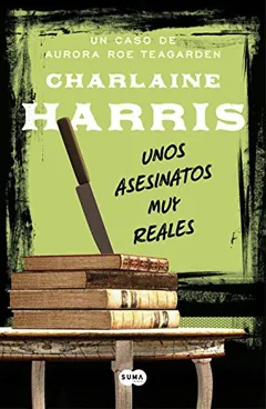 Unos asesinatos muy reales de Charlaine Harris, portada del libro