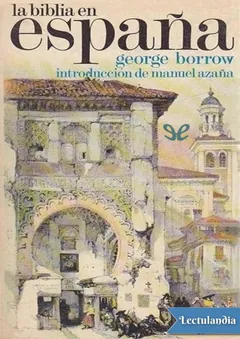 La Biblia en España - George Henry Borrow