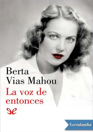 La voz de entonces de Berta Vias Mahou, portada del libro