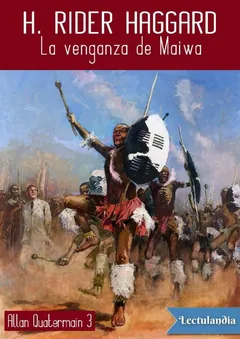 La venganza de Maiwa - Henry Rider Haggard