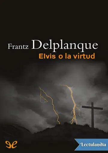 Elvis o la virtud de Frantz Delplanque, portada del libro
