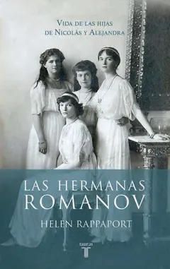 Las hermanas Romanov de Helen Rappaport, portada del libro